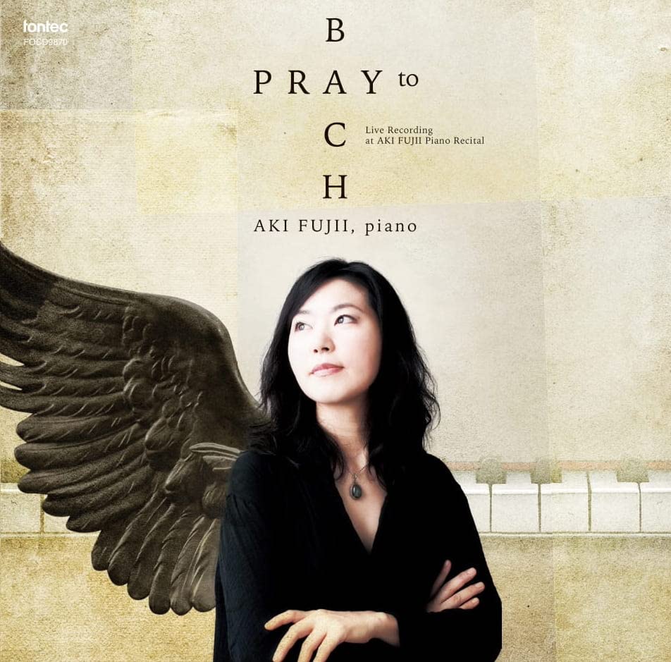 Pray to Bach Live at Aki Fujii Piano Recital‐Bach (1685-1750) - Japan CD