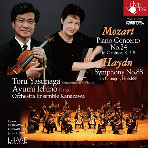 Ayumi Ichino , Toru Yasunaga , Orchestra Ensemble Kanazawa - Mozart (1756-1791) Piano Concerto, 24, : Ayumi Ichino(P) Toru Yasunaga / O Ens Kanazawa +Haydn: Sym, 88, - Japan CD