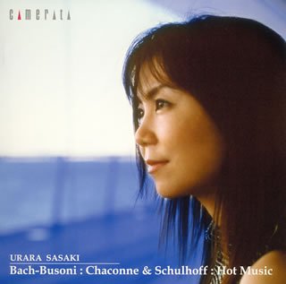 Urara Sasaki - Bach-Busoni & Schulhoff - Japan CD