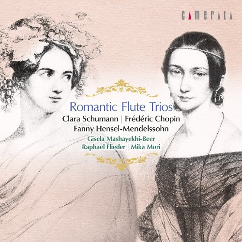 Romantic Flute Trios -C.Schumann, Chopin, Mendelssohn-Hensel : Maschayekhi-Beer(Fl)Flieder(Vc)Mika Mori(P) - Japan CD