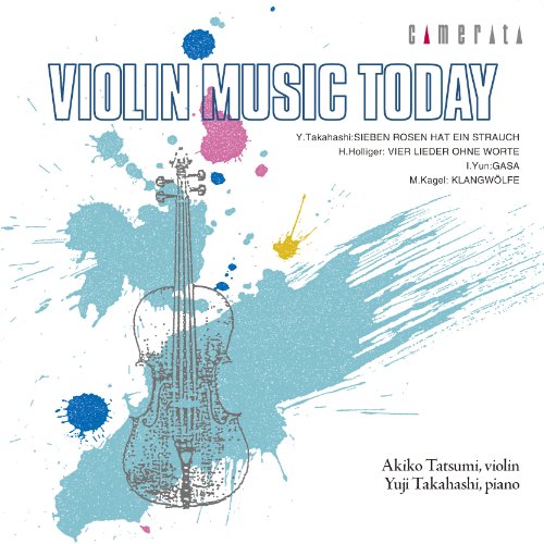 Violin Music Today : Akiko Tatsumi, Yuji Takahashi - Japan CD