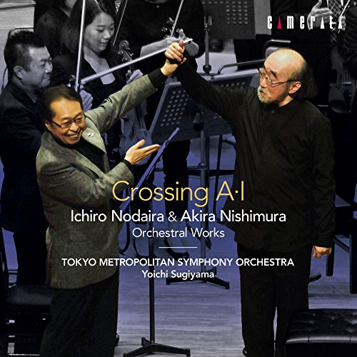 Classical V.A. - Crossing A.I Ichiro Nodaira & Akira Nishimura Orchestral Works - Japan CD