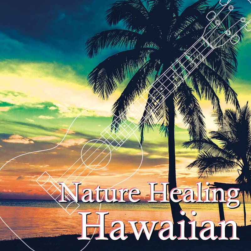 Antonio Morina Gallerio - Nature Healing Hawaiian ~ハワイのカフェから聴こえる音楽と自然音~ - Japan CD