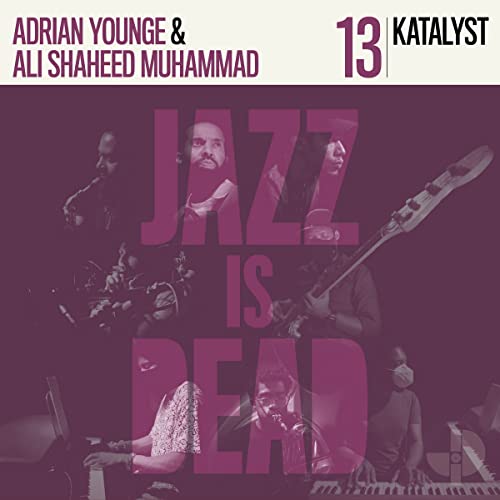 Adrian Younge & Ali Shaheed Muhammad - Katalyst (Jazz Is Dead 013) - Import CD