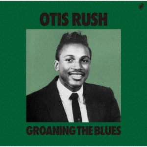 Otis Rush - Groaning The Blues - Japan CD