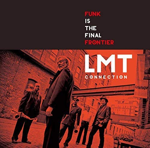 Lmt Connection - Funk Is The Final Frontier - Japan CD Bonus Track