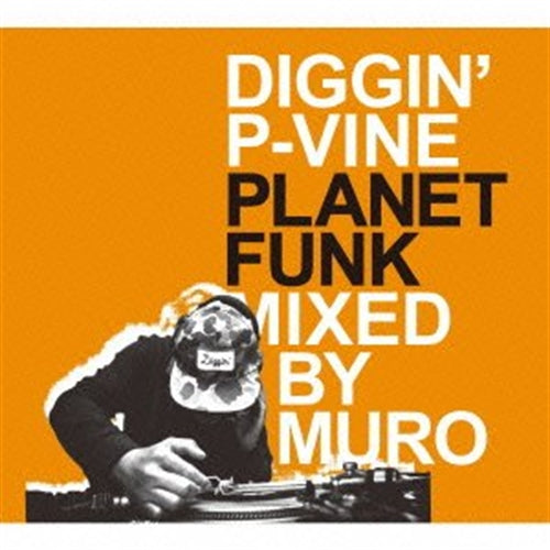 MURO - Diggin`P-Vine: Planet Funk Mixed By Muro - Japan CD