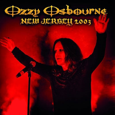 Ozzy Osbourne - New Jersey 2003 - Import CD