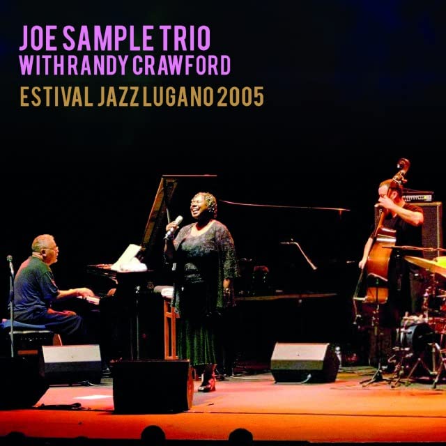 Joe Sample Trio 、 Randy Crawford - Estival Jazz Lugano 2005 - Import CD Limited Edition