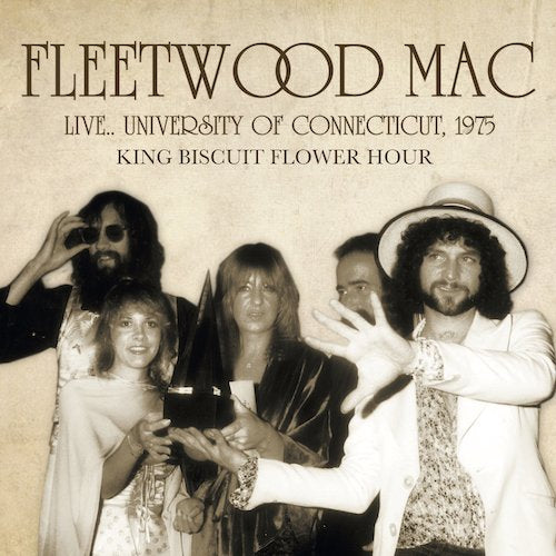 Fleetwood Mac - Live.. University Of Connecticut,1975 King Biscuit Flower Hour - Import CD