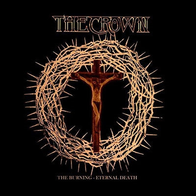 The Crown - The Burning/Eternal Death - Import CD