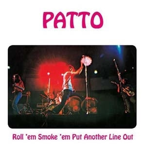 Patto - Roll 'Em, Smoke 'Em, Put Another Line Out: Expanded Edition - Import CD