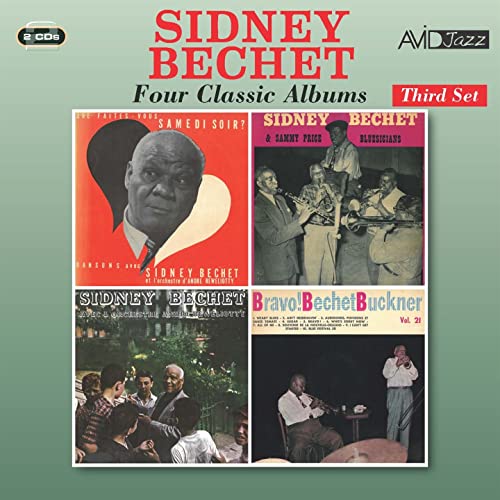 Sidney Bechet - Four Classic Albums (Que Faites - Vous Samedi Soir?/Sidney Bechet With Sammy Prices Bluesicians/Sidney Bechet With Andre Reweliotty And His Orchestra/Bravo! Sidney Bechet And Teddy Buckner) - Import 2 CD