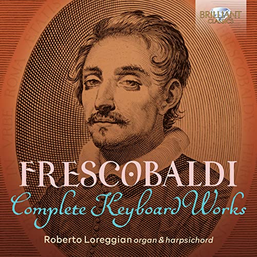 Frescobaldi, Girolamo (1583-1643) - Complete Keyboard Works : Roberto Loreggian(Organ, Cemb)(15CD) - Import 15 CD Box