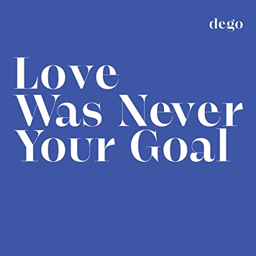 Dego - Love Was Never Your Goal - Import LP Record