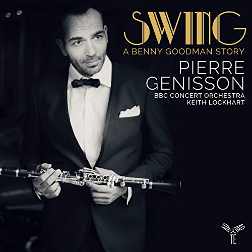BBC CONCERT ORCHESTRA; KEITH LOCKHART; PIERRE GENISSON - Swing - A Benny Goodman Story - Import Digipak CD