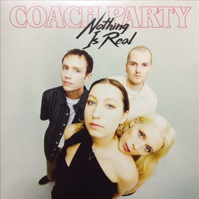 Coach Party - Nothing Is Real - Import LP Record