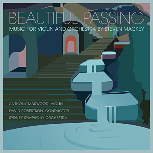 Mackey, Steven (1956-) - Beautiful Passing, Mnemosyne's Pool : Anthony Marwood(Vn)David Robertson / Sydney Symphony Orchestra - Import Digipak CD