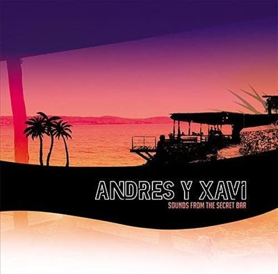 Andres & Xavi - Sounds From The Secret Bar - Import Vinyl LP Record