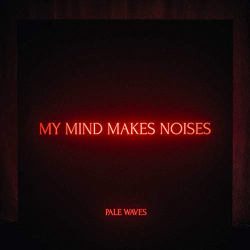 Pale Waves - My Mind Makes Noises<Clear Vinyl> - Import LP Record