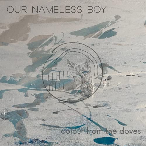 Our Nameless Boy - Colour from the Doves - Import Vinyl LP Record