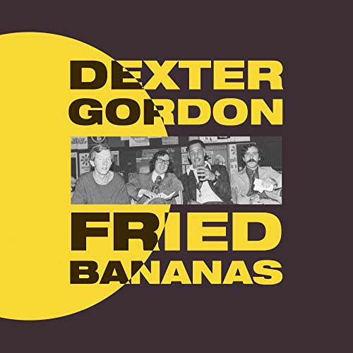 Dexter Gordon - Fried Bananas - Import Vinyl LP Record Limited Edition