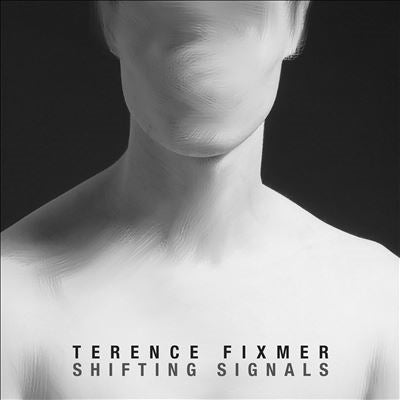 Terence Fixmer - Shifting Signals - Import CD