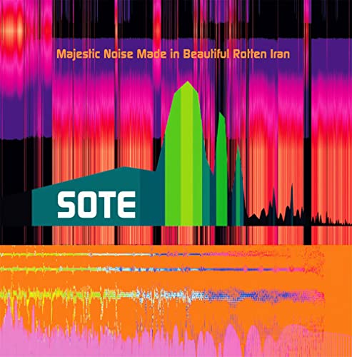 Sote (Electronica) - Majestic Noise Made in Beautiful Rotten Iran - Import LP Record