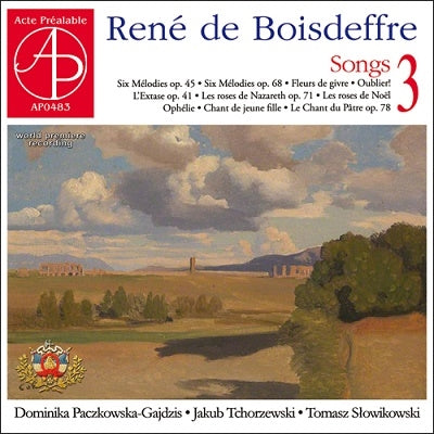 Dominica Pachkowska-Gaizińska, Jakub Chłopczyński, Tomasz Swoboda. - René de Boisdeffre: Songs Collection Vol. 3 - Import CD
