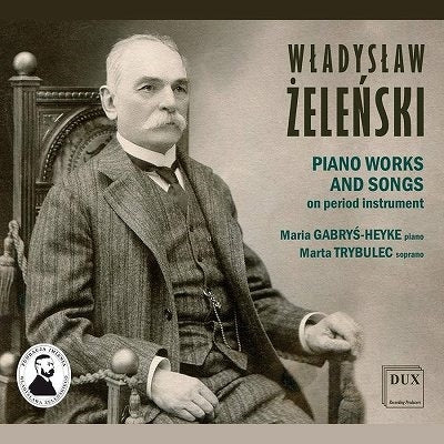 Zelenski, Wladyslaw (1837-1921) - Piano Works, Songs: Gabrys-heyke(P)Trybulec(S) - Import CD