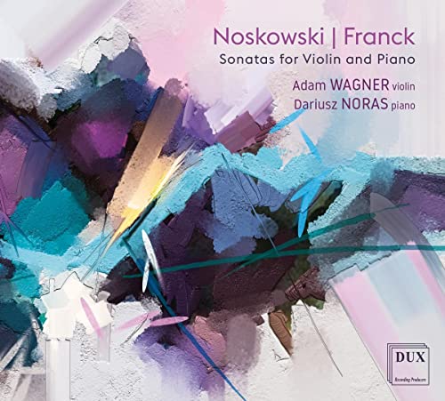Noskowski, Zygmunt (1846-1909) - Violin Sonata: Adam Wagner(Vn)D.noras(P)+franck: Violin Sonata - Import CD