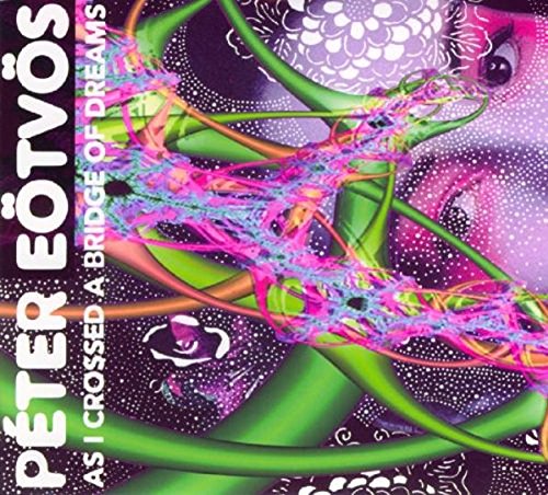Eotvos, Peter (1944-) - As I Crossed A Bridge Of Dream: Umze Chamber Ensemble - Import 2 CD
