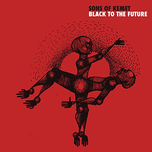 Sons Of Kemet - Black To The Future - Import CD