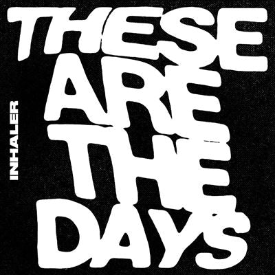 Inhaler - These Are the Days - Import 7inch Records