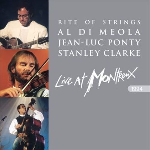 Al Di Meola 、 Jean-Luc Ponty 、 Stanley Clarke - Rite Of Strings: Live At Montreux 1994 - Import CD