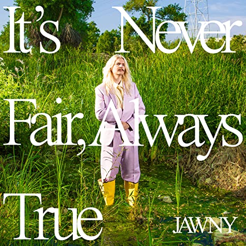 Jawny - It's Never Fair, Always True - Import LP Record