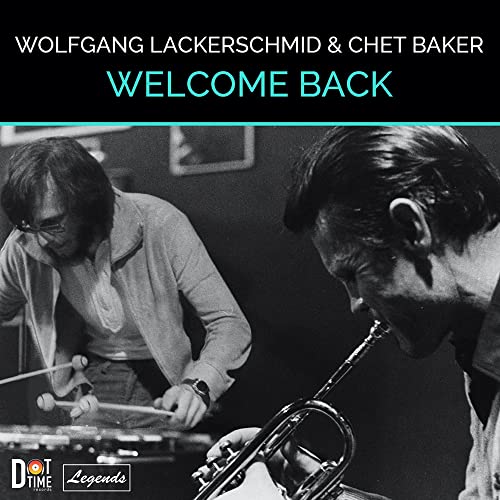 Chet Baker 、 Wolfgang Lackerschmid - Welcome Back - Import CD