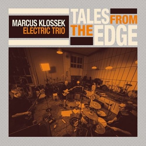 Marcus Klossek Electric Trio - Tales From The Edge - Import CD