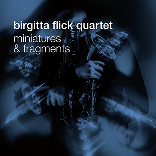 Birgitta Flick Quartet - Miniatures & Fragments - Import CD