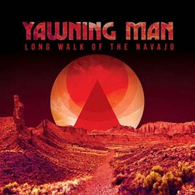 Yawning Man - Long Walk Of The Navajo - Import LP Record
