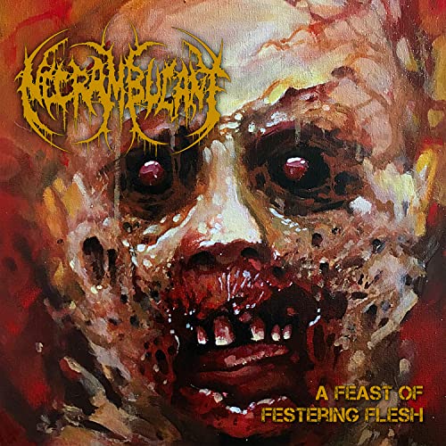 Necrambulant - Feast Of Festering Flesh - Import CD