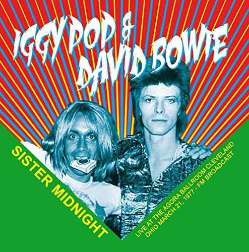 Iggy Pop 、 David Bowie - Sister Midnight: Live At The Agora Ballroom Cleveland Ohio March 21. 1977 - FM Broadcast - Import Vinyl LP Record