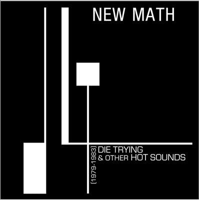 New Math - Die Trying & Other Hot Sounds (1979-1983) - Import LP Record