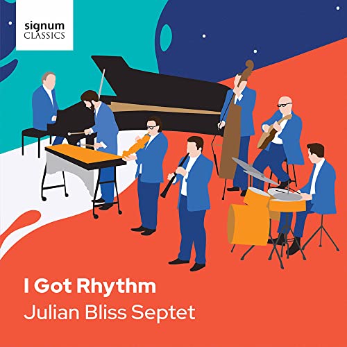 Julian Bliss Septet - I Got Rhythm - Import CD