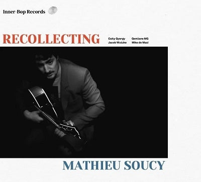 Mathieu Soucy - Recollecting - Import CD