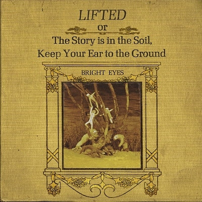 Bright Eyes - Lifted Or The Story Is In The Soil / Keep Your Ear To The Ground - Import CD