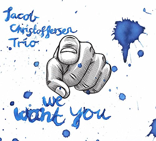 Jacob Christoffersen Trio 、 Jacob Christoffersen - We Want You - Import CD