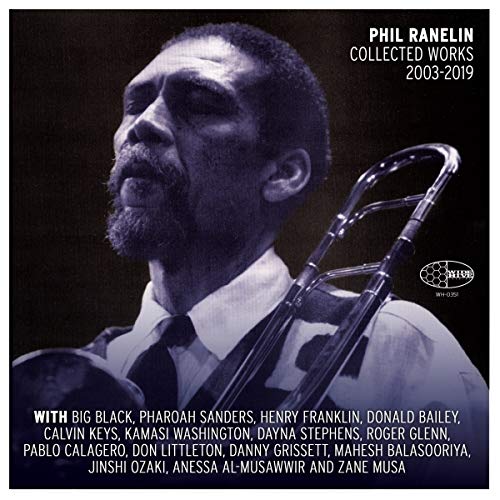 Phil Ranelin - Phil Ranelin Collected 2003-2019 - Import CD