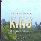 Reverend And The Makers - Death of a King - Import CD