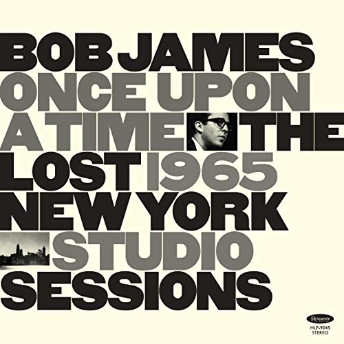 Bob James - Once Upon a Time: The Lost 1965 New York Studio Sessions - Import LP Record